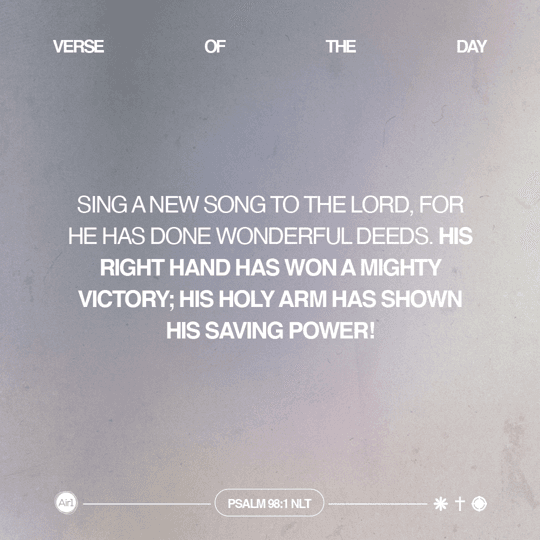 Sing a new song to the LORD, for He has done wonderful deeds. His right hand has won a mighty victory; His holy arm has shown His saving power!