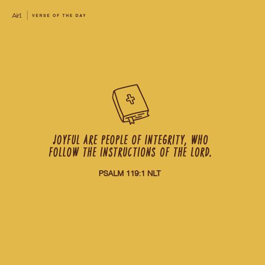 Joyful are people of integrity, who follow the instructions of the LORD.