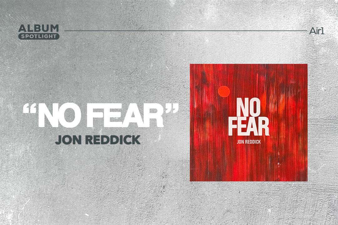 Album Spotlight: "No Fear" Jon Reddick