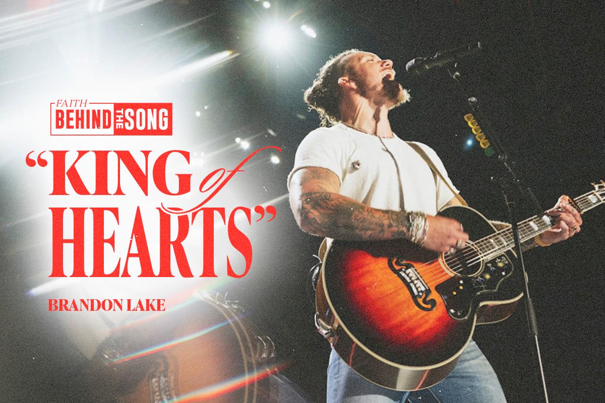Faith Behind The Song: 'King Of Hearts' Brandon Lake
