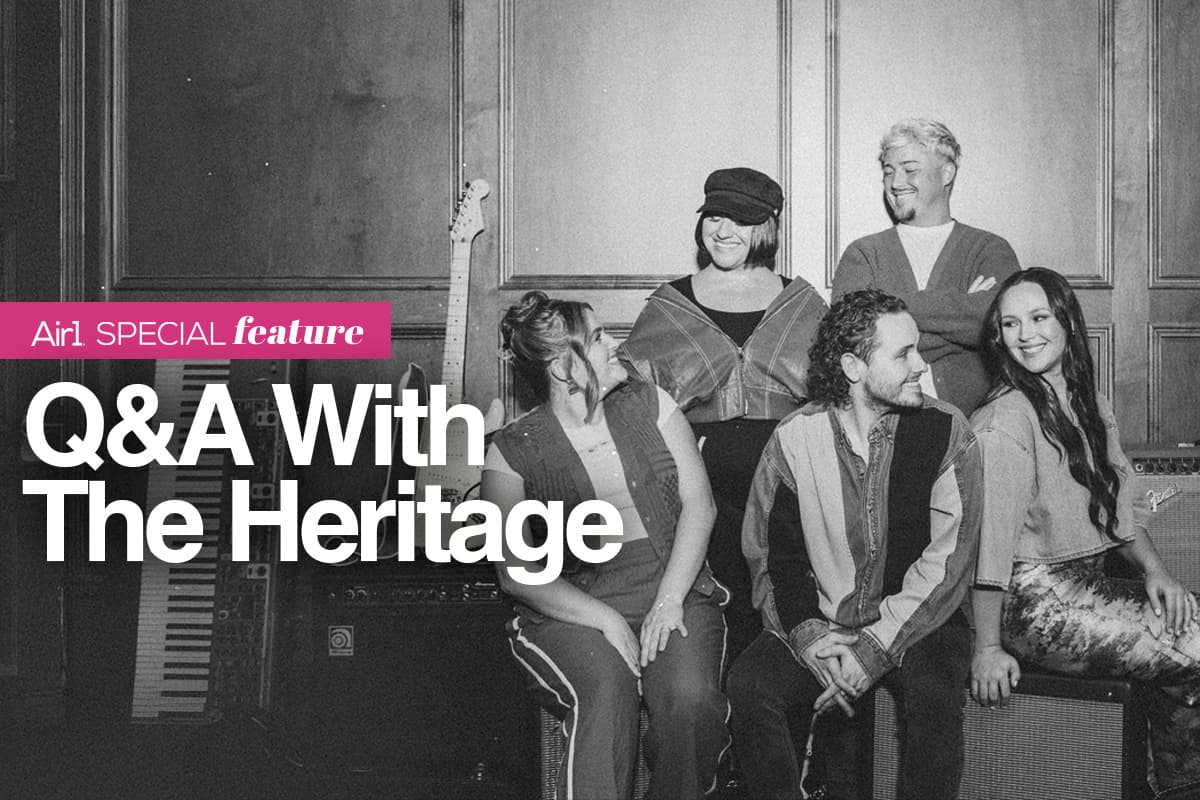 Air1 Special Feature: Q&A with The Heritage