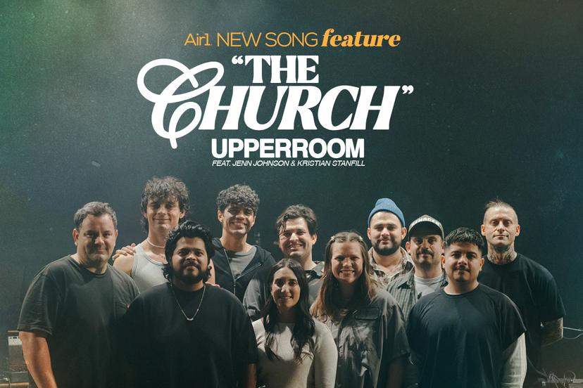 Air1 New Song Feature: "The Church" UPPERROOM feat. Jenn Johnson & Kristian Stanfill