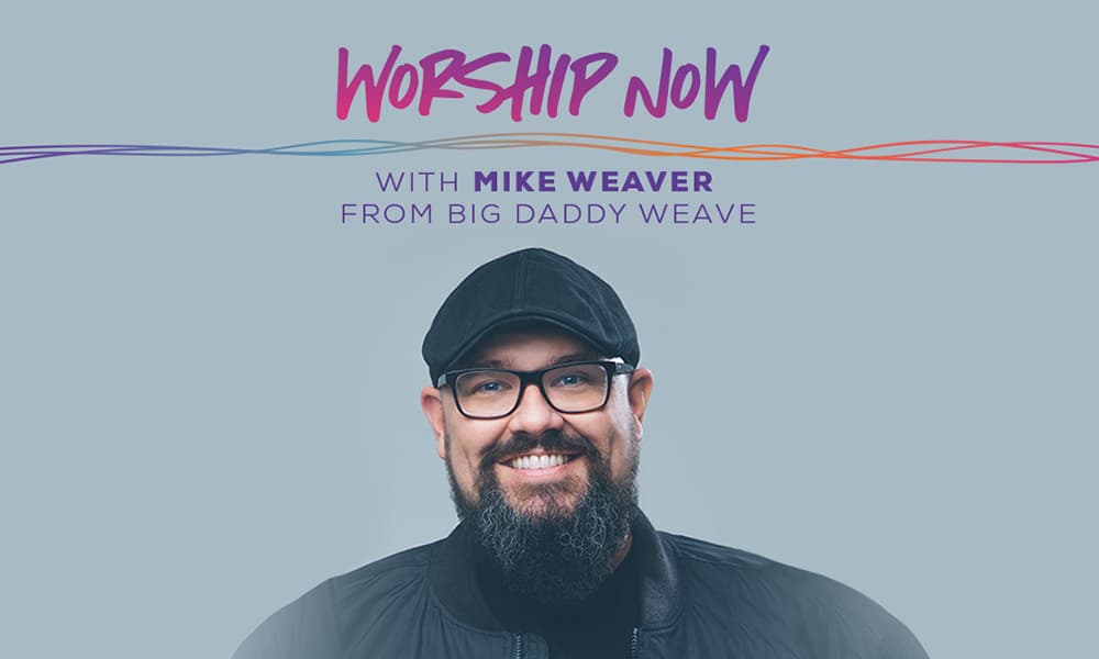 Worship Wednesday with Mike Weaver from Big Daddy Weave