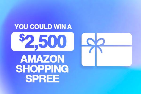 You Could Win a $2,500 Amazon Shopping Spree