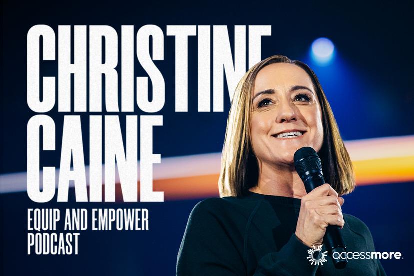Christine Caine Equip and Empower Podcast