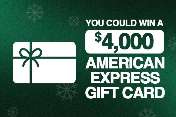 You Could Win A $4,000 American Express Gift Card