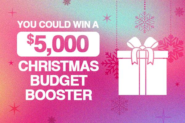 You Could Win a $5,000 Christmas Budget Booster