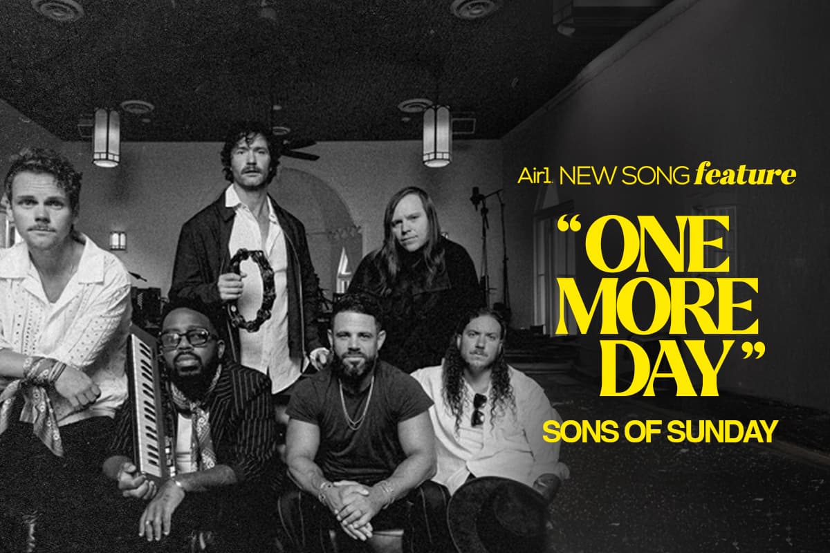Air1 New Song Feature: "One More Day" Sons of Sunday