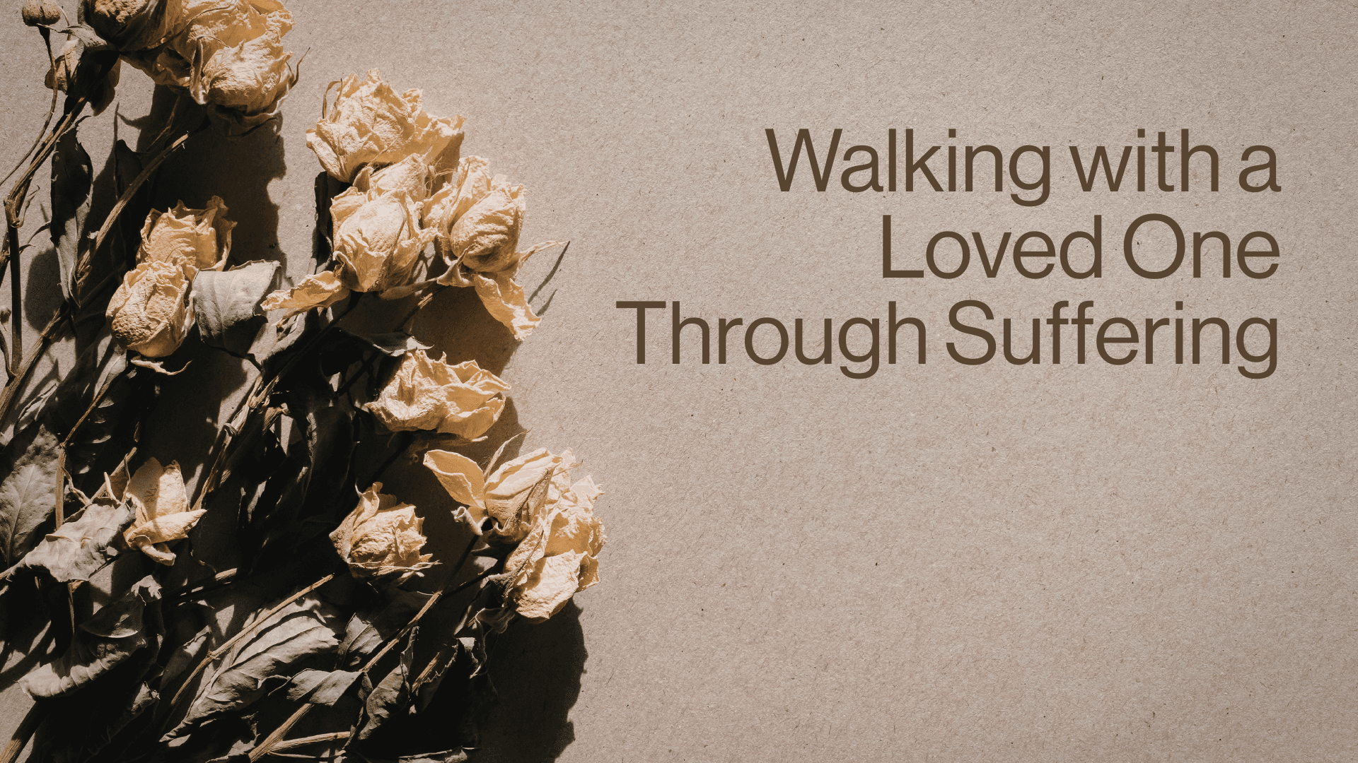 Walking with a Loved One Through Suffering Image