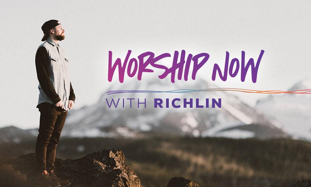 Worship Now with RICHLIN