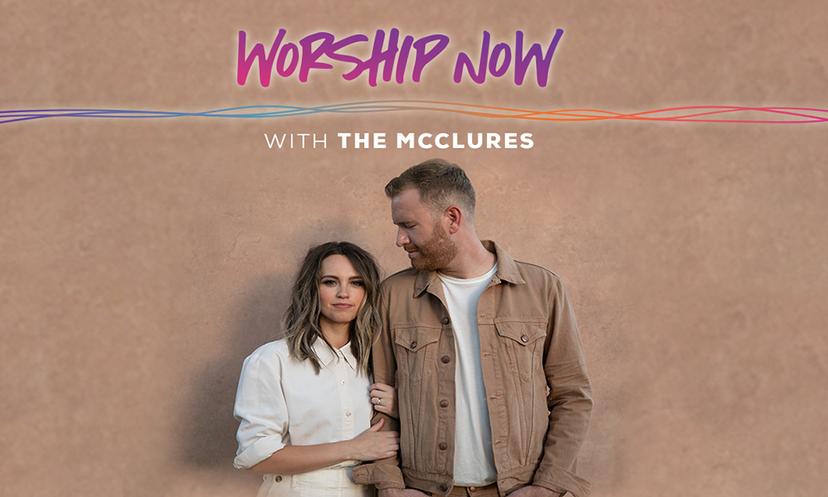 Worship Now with The McClures