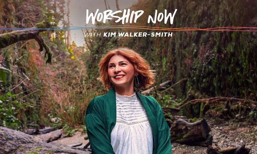 Worship Now with Kim Walker-Smith