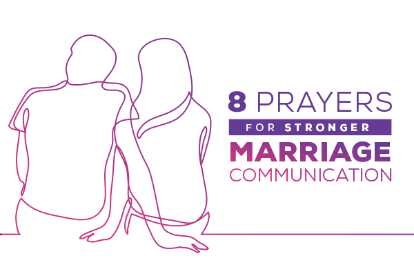 8 Prayers for Stronger Marriage Communication