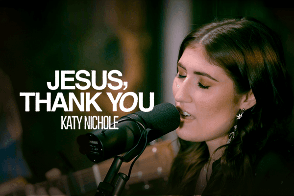Jesus, Thank You - Katy Nichole