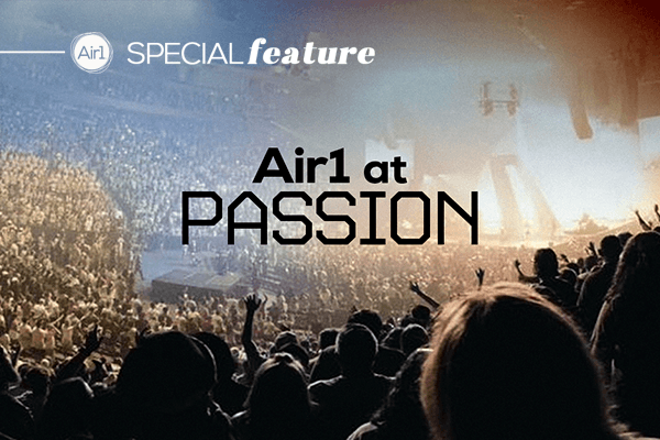 Special Feature - Air1 at Passion