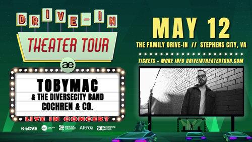  Drive-In Theater Tour featuring TOBYMAC with The DiverseCity Band and Cochren & Co.