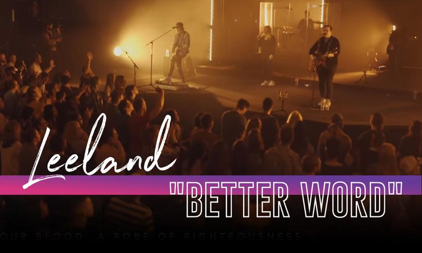 "Better Word" by Leeland