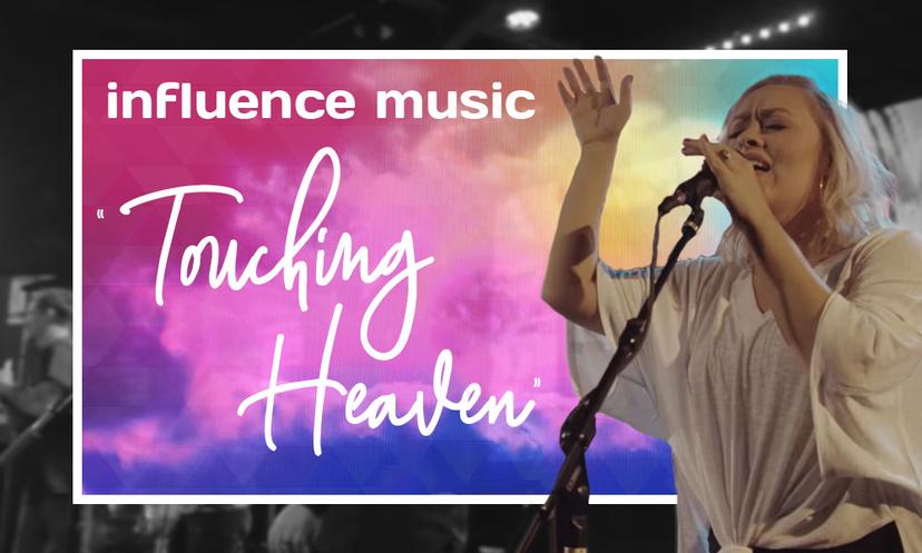  "Touching Heaven" by: Influence Music